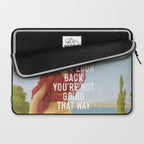 Don't Look Back You're Not Going That Way Laptop Sleeve Gallery Image 2