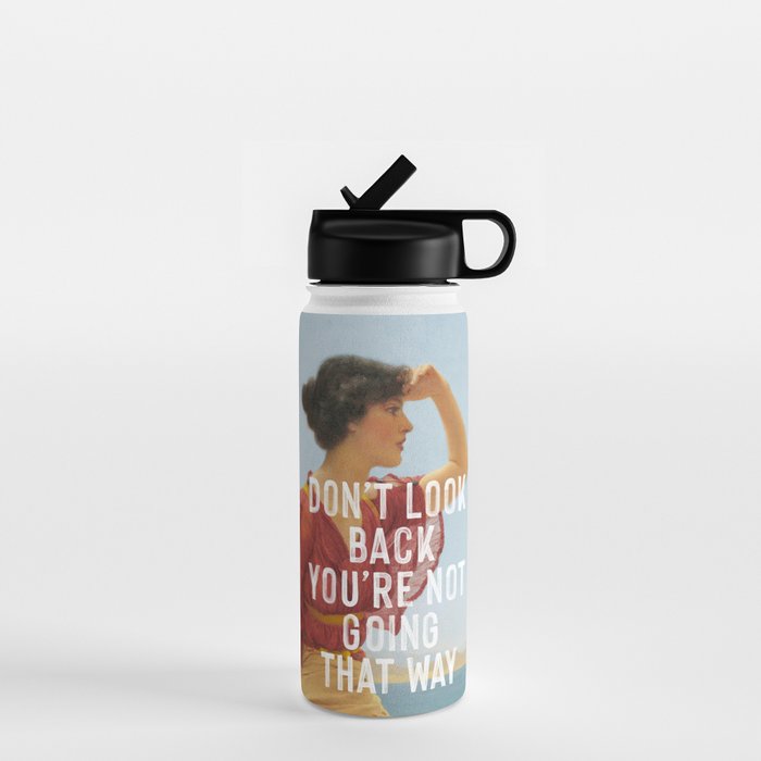 Don't Look Back You're Not Going That Way Water Bottle Gallery Image 1