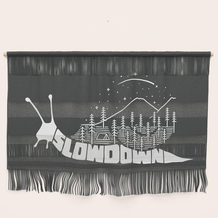 Slow down Wall Hanging Gallery Image 1