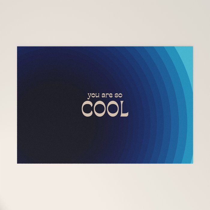 You Are So Cool Welcome Mat Gallery Image 1