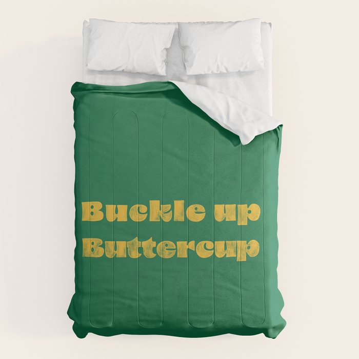Buckle Up Buttercup Comforter Gallery Image 1