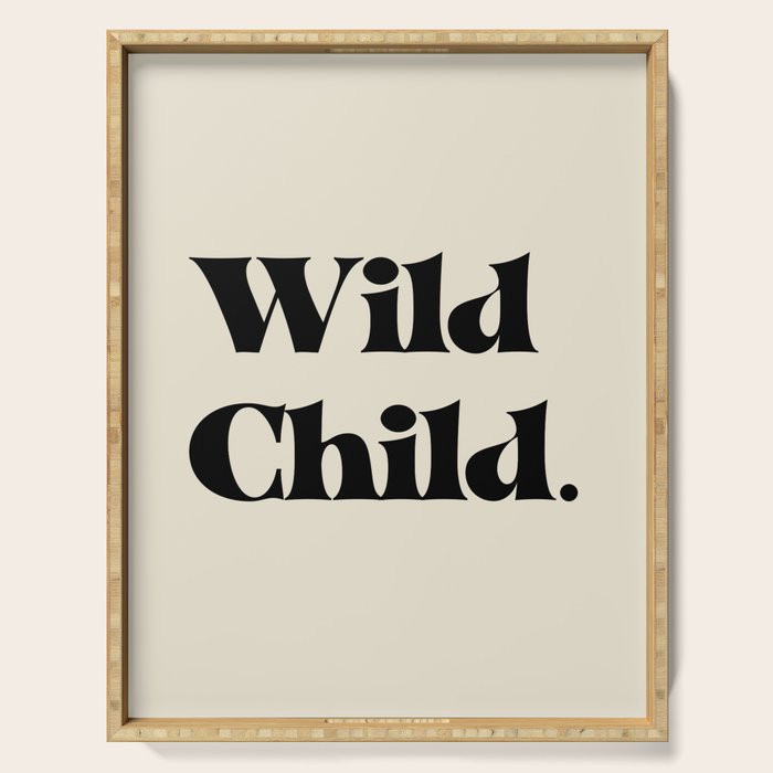 Wild Child Serving Tray Gallery Image 1