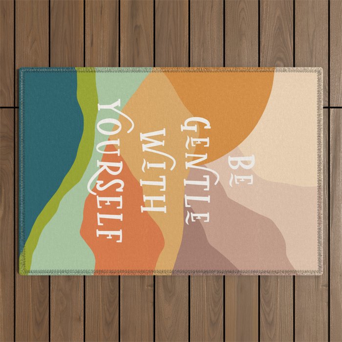 Be Gentle With Yourself - Modern Typography Print Outdoor Rug Gallery Image 1