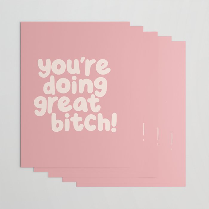 Youâre Doing Great Bitch Wrapping Paper Gallery Image 3