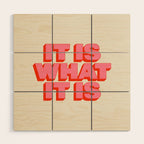 It Is What It Is Wood Wall Art Gallery Image 1