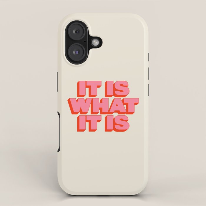 It Is What It Is iPhone Case Gallery Image 1