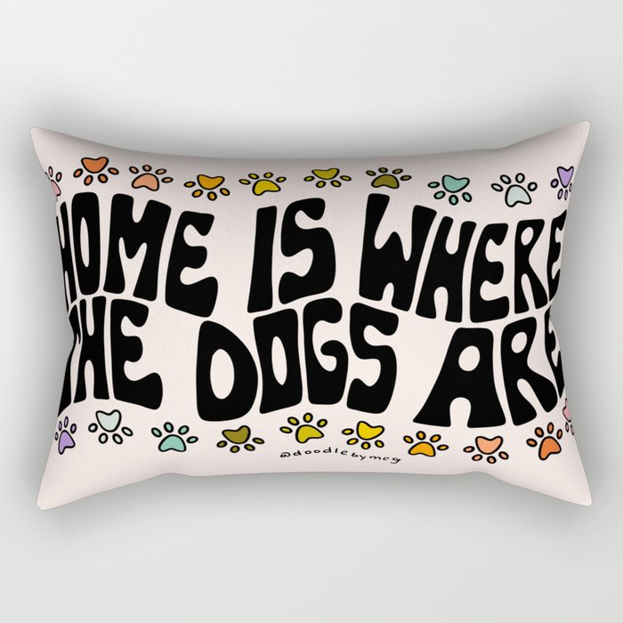 Home Is Where The Dogs Are Rectangular Pillow Gallery Image 2