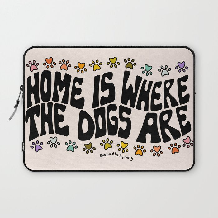 Home Is Where The Dogs Are Laptop Sleeve Gallery Image 1