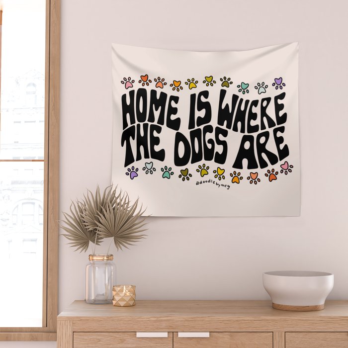 Home Is Where The Dogs Are Wall Tapestry Gallery Image 2