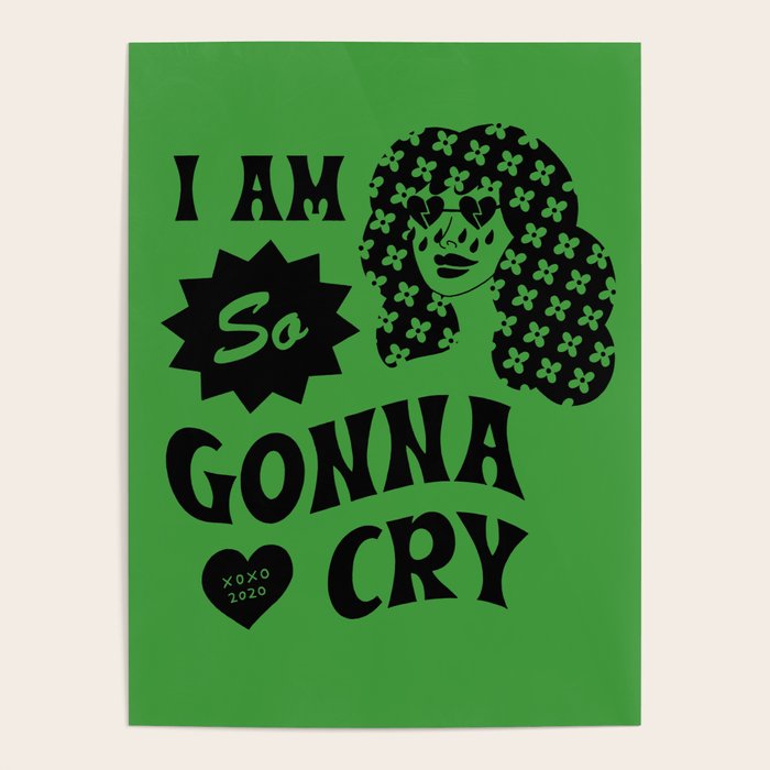 I Am So Gonna Cry | Green Scream  Poster Gallery Image 4