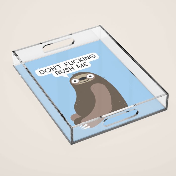 No Hurries Acrylic Tray Gallery Image 1