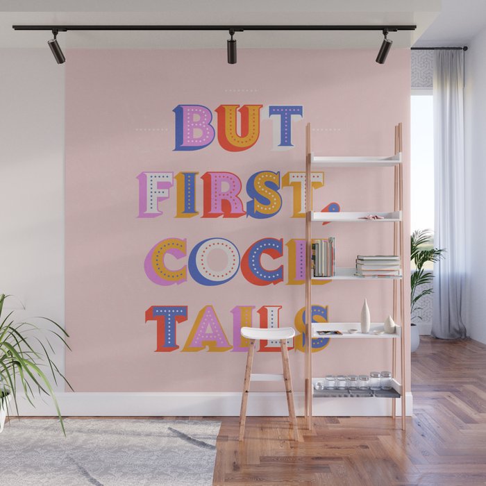 But First, Cocktails Typography Wall Mural Gallery Image 1