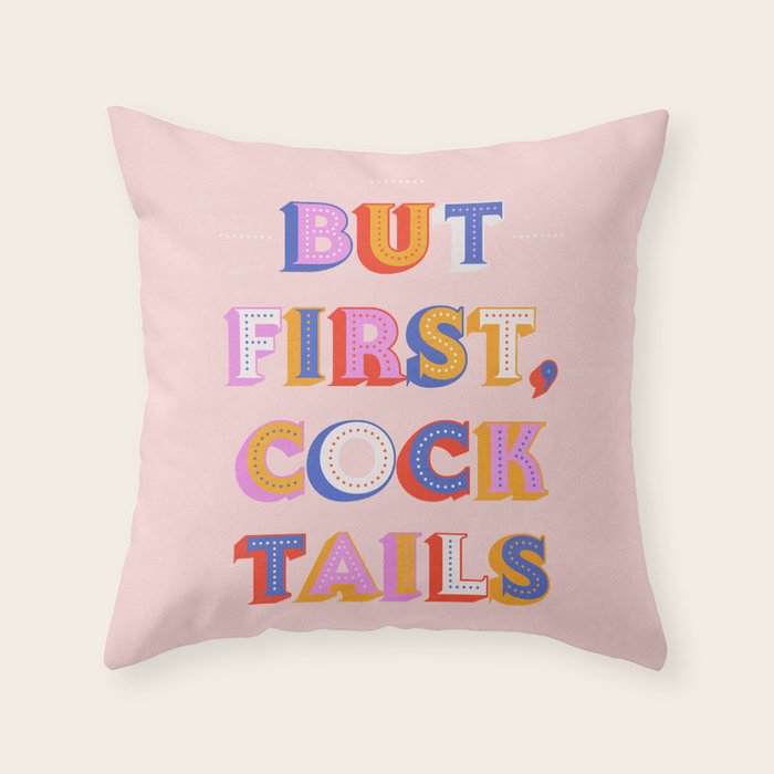 But First, Cocktails Typography Throw Pillow Gallery Image 6