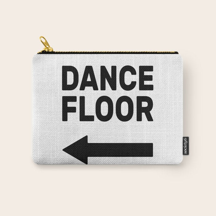 Dance floor (arrow pointing left) Carry All Pouch Gallery Image 1