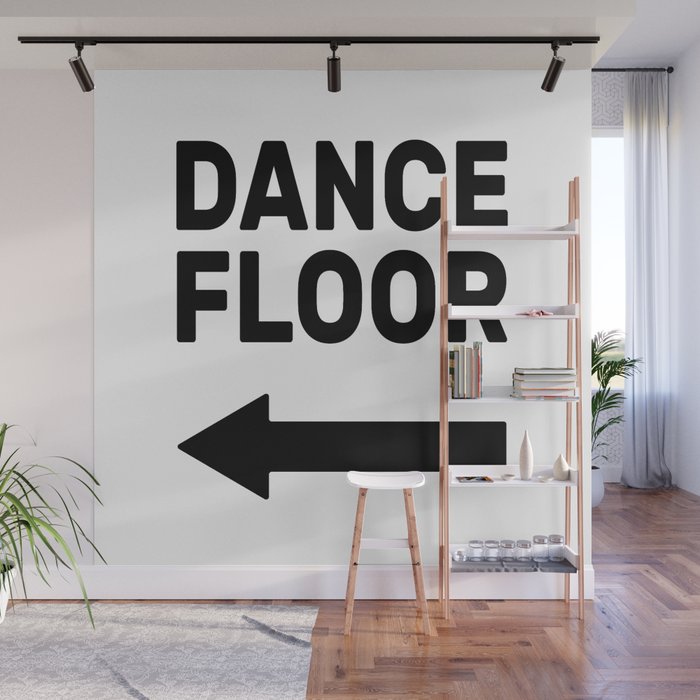 Dance floor (arrow pointing left) Wall Mural