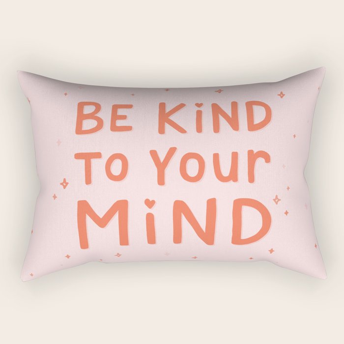 Be Kind To Your Mind Rectangular Pillow Gallery Image 2