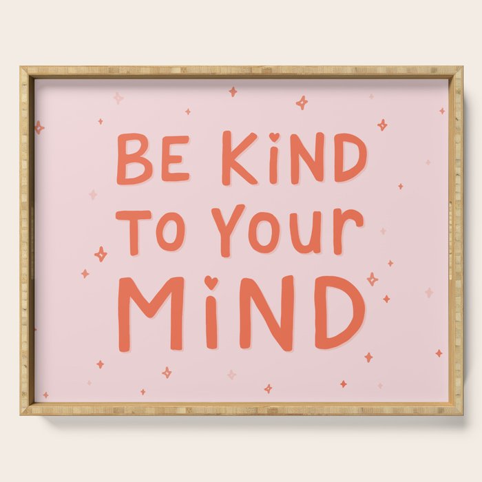 Be Kind To Your Mind Serving Tray Gallery Image 1