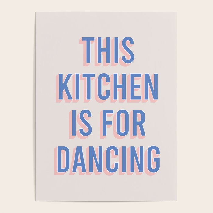 This Kitchen Is For Dancing (Blue Pink) Poster Gallery Image 1