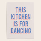 This Kitchen Is For Dancing (Blue Pink) Poster Gallery Image 4
