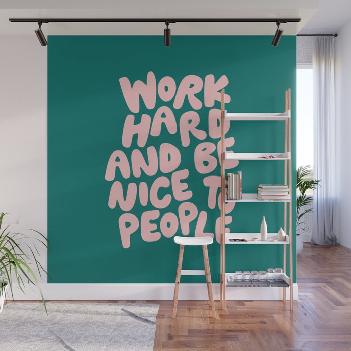 Work Hard and Be Nice to People in Green and Peach Pink Wall Mural Gallery Image 1