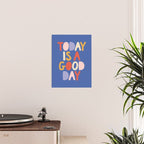 Today is a Good Day in blue red peach pink and mustard yellow Poster Gallery Image 2