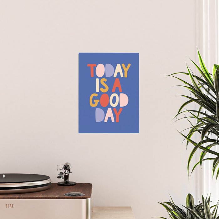 Today is a Good Day in blue red peach pink and mustard yellow Poster Gallery Image 2