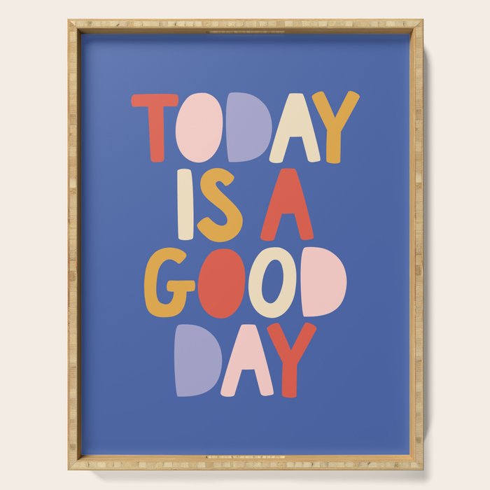 Today is a Good Day in blue red peach pink and mustard yellow Serving Tray Gallery Image 1