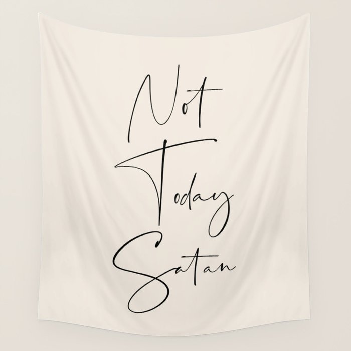 Not Today Satan Wall Tapestry Gallery Image 4