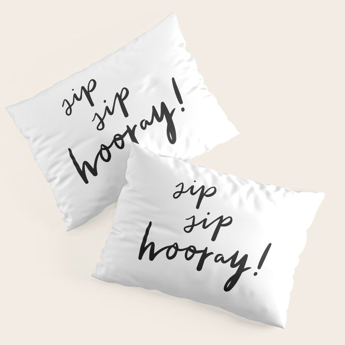 Sip Sip Hooray! Pillow Sham Gallery Image 1