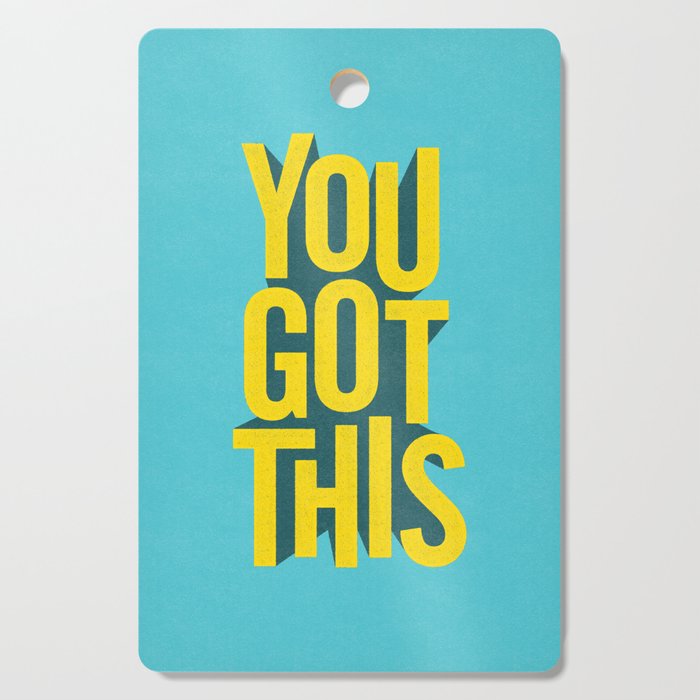 You Got This motivational typography poster inspirational quote bedroom wall home decor Cutting Board Gallery Image 1
