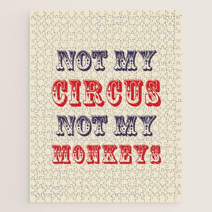 NOT MY CIRCUS NOT MY MONKEYS (Color) Jigsaw Puzzle Gallery Image 1