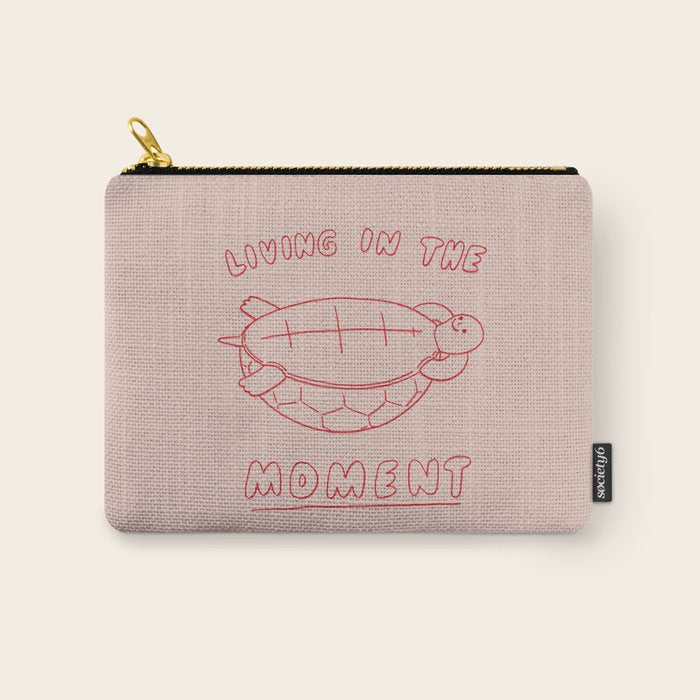 Living in the moment Carry All Pouch Gallery Image 1