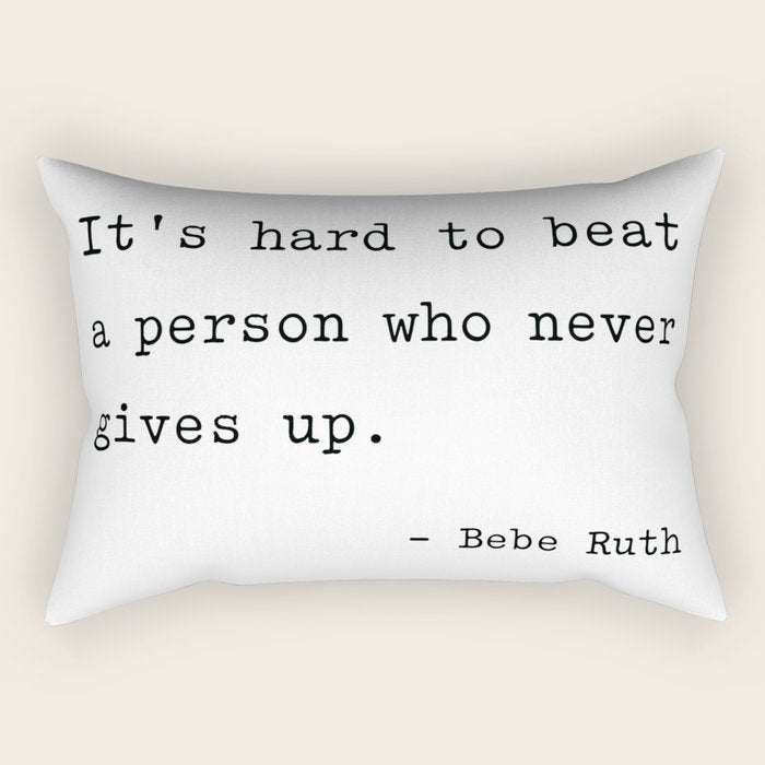 It is hard to beat a person who never gives up Rectangular Pillow Gallery Image 2