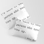 It is hard to beat a person who never gives up Pillow Sham Gallery Image 3