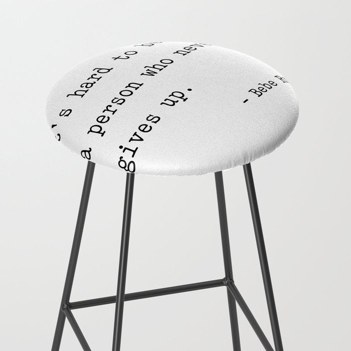 It is hard to beat a person who never gives up Stool Gallery Image 2