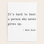 It is hard to beat a person who never gives up Poster Gallery Image 4
