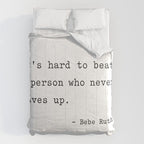 It is hard to beat a person who never gives up Comforter Gallery Image 6