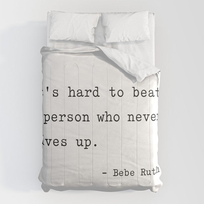 It is hard to beat a person who never gives up Comforter Gallery Image 6