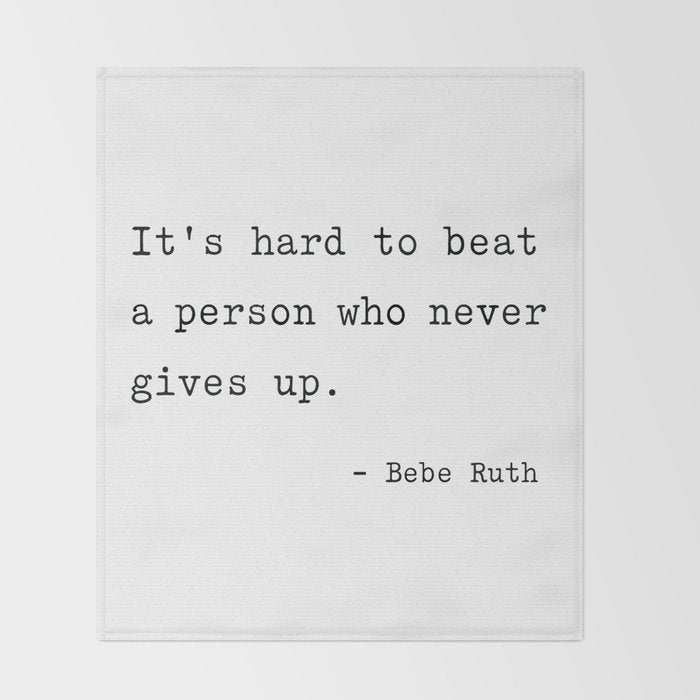 It is hard to beat a person who never gives up Throw Blanket Gallery Image 2