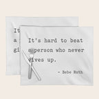 It is hard to beat a person who never gives up Placemat Gallery Image 1
