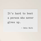 It is hard to beat a person who never gives up Welcome Mat Gallery Image 1