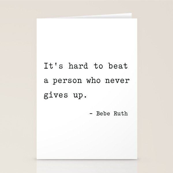 It is hard to beat a person who never gives up Stationery Card Gallery Image 1