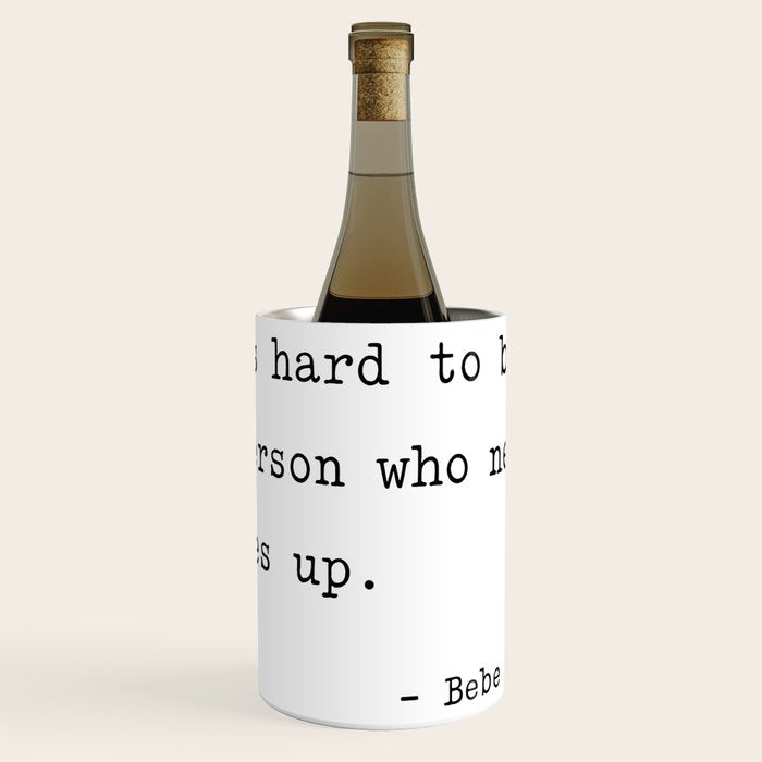 It is hard to beat a person who never gives up Wine Chiller Gallery Image 1