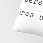 It is hard to beat a person who never gives up Pillow Sham Gallery Image 4