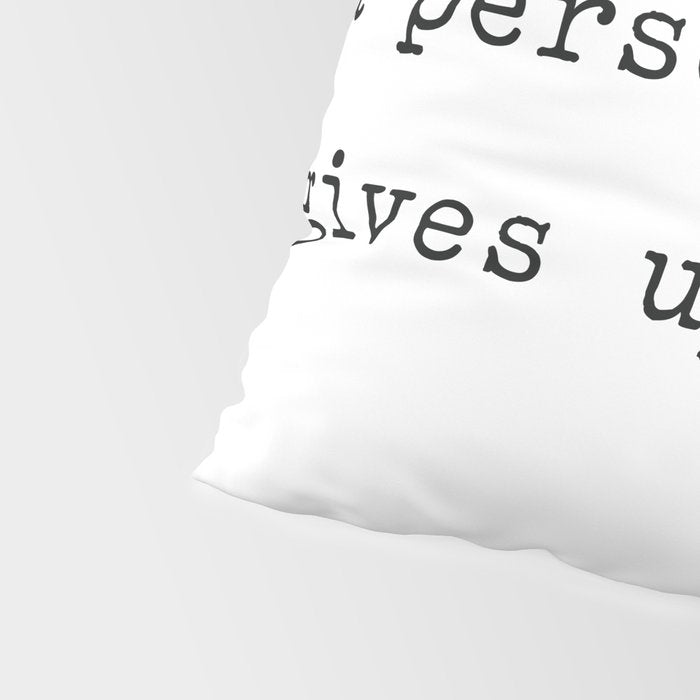 It is hard to beat a person who never gives up Pillow Sham Gallery Image 4