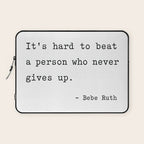 It is hard to beat a person who never gives up Laptop Sleeve Gallery Image 1