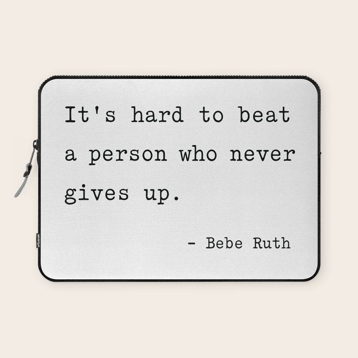 It is hard to beat a person who never gives up Laptop Sleeve Gallery Image 1