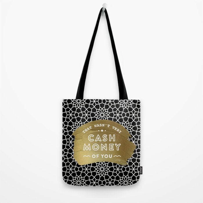 That Wasn't Very Cash Money of You - Black & Gold Tote Bag Gallery Image 2