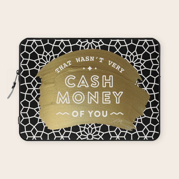 That Wasn't Very Cash Money of You - Black & Gold Laptop Sleeve Gallery Image 1