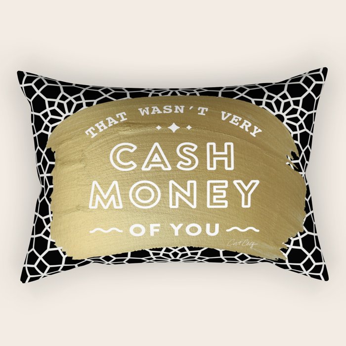 That Wasn't Very Cash Money of You - Black & Gold Rectangular Pillow Gallery Image 2